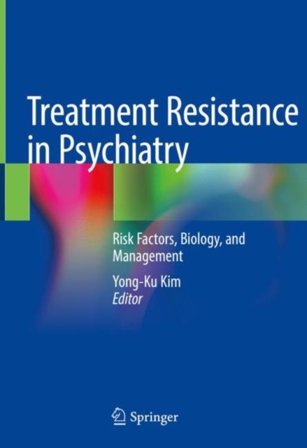 Treatment Resistance in Psychiatry : Risk Factors, Biology, and Management, EPUB eBook