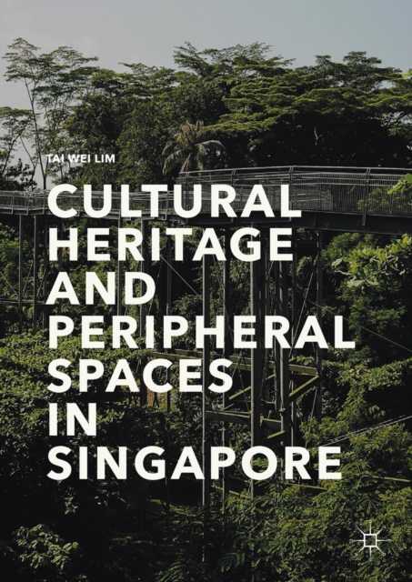 Cultural Heritage and Peripheral Spaces in Singapore, EPUB eBook