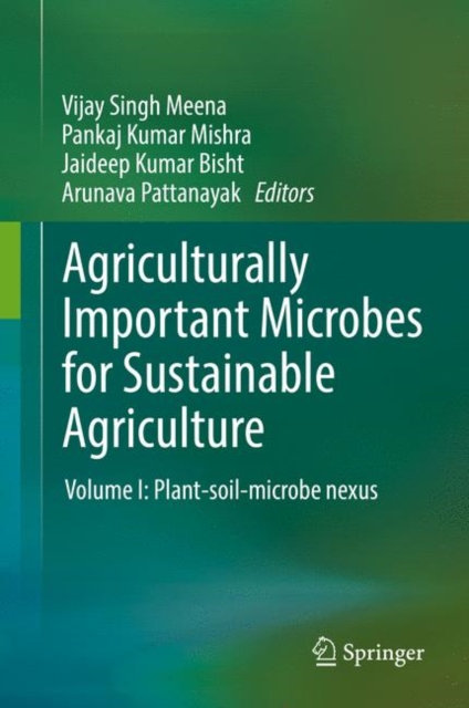 Agriculturally Important Microbes for Sustainable Agriculture : Volume I: Plant-soil-microbe nexus, EPUB eBook
