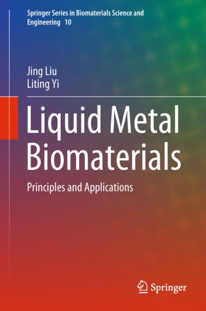 Liquid Metal Biomaterials : Principles and Applications, EPUB eBook