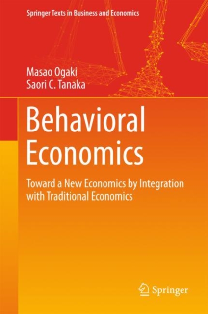 Behavioral Economics : Toward a New Economics by Integration with Traditional Economics, EPUB eBook