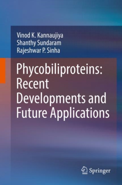 Phycobiliproteins: Recent Developments and Future Applications, EPUB eBook