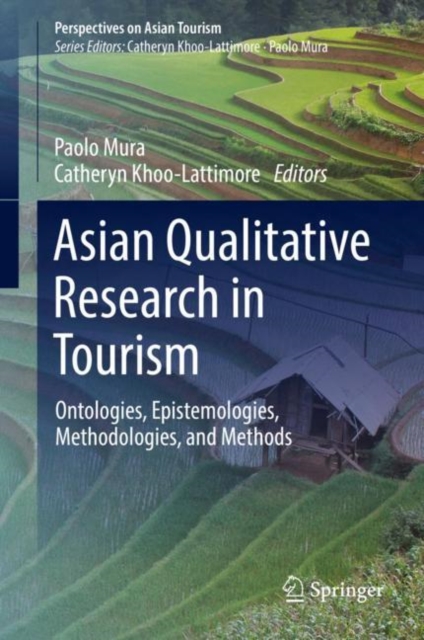 Asian Qualitative Research in Tourism : Ontologies, Epistemologies, Methodologies, and Methods, EPUB eBook