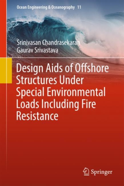 Design Aids of Offshore Structures Under Special Environmental Loads including Fire Resistance, EPUB eBook