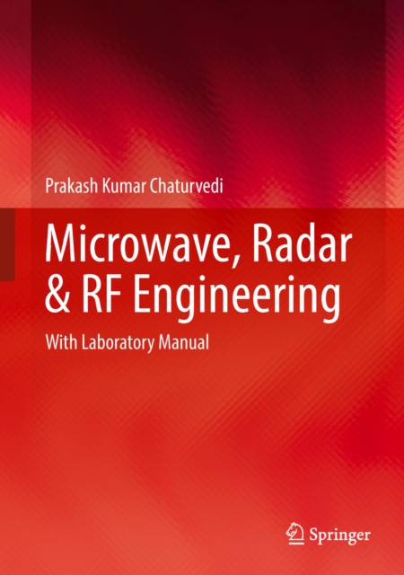 Microwave, Radar & RF Engineering : With Laboratory Manual, EPUB eBook