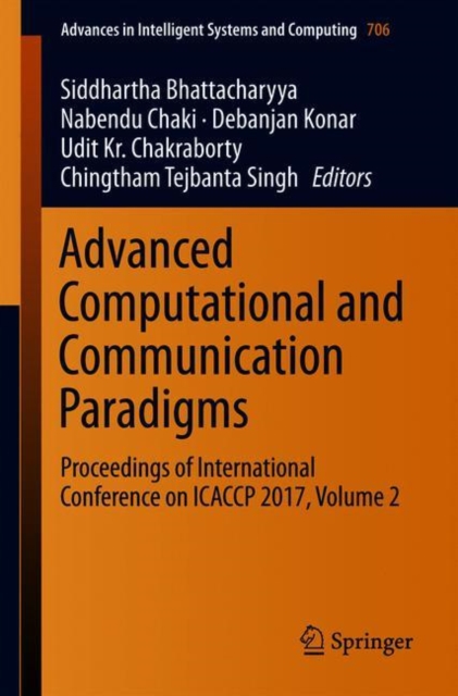 Advanced Computational and Communication Paradigms : Proceedings of International Conference on ICACCP 2017, Volume 2, Paperback / softback Book
