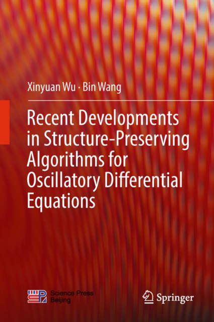 Recent Developments in Structure-Preserving Algorithms for Oscillatory Differential Equations, EPUB eBook