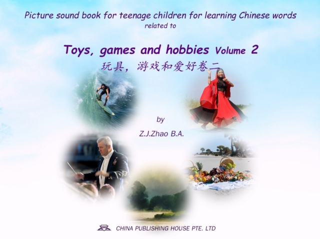 Picture sound book for teenage children for learning Chinese words related to Toys, games and hobbies  Volume 2, EPUB eBook