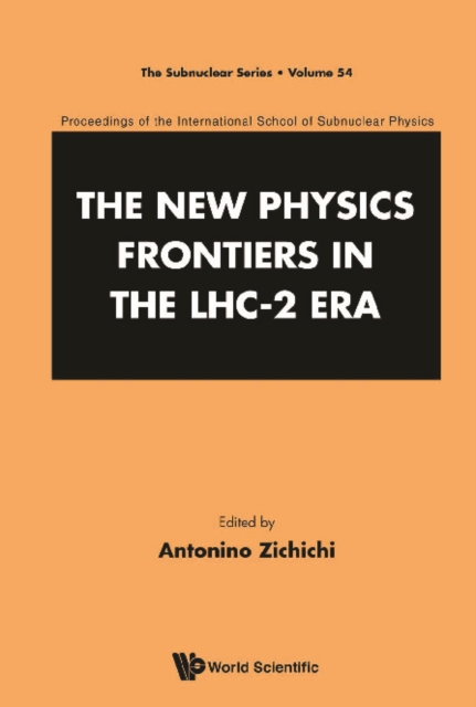 New Physics Frontiers In The Lhc - 2 Era, The - Proceedings Of The 54th Course Of The International School Of Subnuclear Physics, PDF eBook