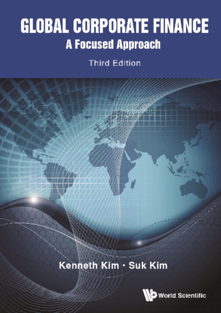 Global Corporate Finance: A Focused Approach (Third Edition), EPUB eBook