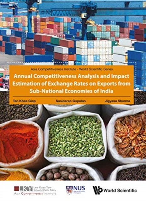 Annual Competitiveness Analysis And Impact Estimation Of Exchange Rates On Exports From Sub-national Economies Of India, Hardback Book