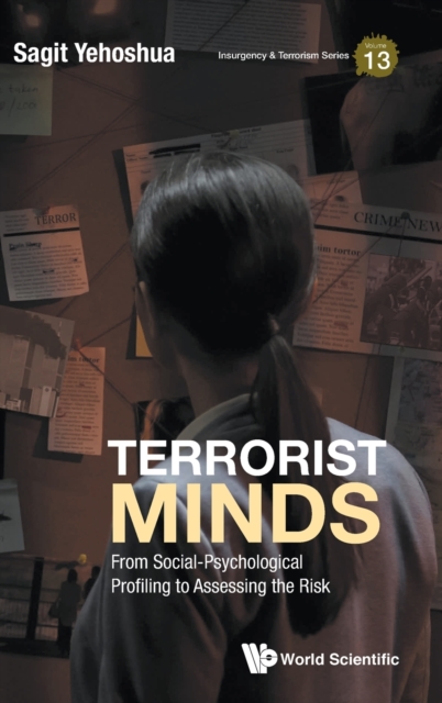 Terrorist Minds: From Social-psychological Profiling To Assessing The Risk, Hardback Book