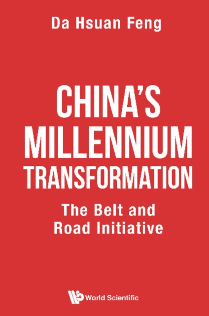 China's Millennium Transformation: The Belt And Road Initiative, EPUB eBook