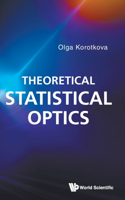 Theoretical Statistical Optics, Hardback Book