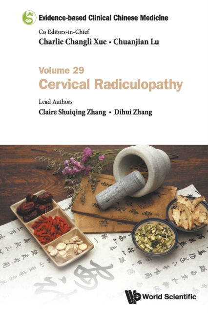 Evidence-based Clinical Chinese Medicine - Volume 29: Cervical Radiculopathy, Paperback / softback Book