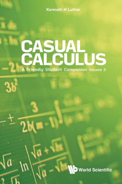 Casual Calculus: A Friendly Student Companion - Volume 2, Paperback / softback Book