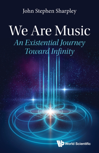 We Are Music: An Existential Journey Toward Infinity, PDF eBook