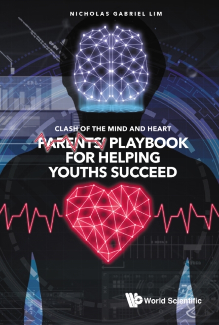 Clash Of The Mind And Heart: Parents' Playbook For Helping Youths Succeed, EPUB eBook