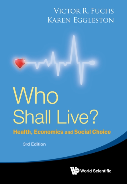 Who Shall Live? Health, Economics And Social Choice (3rd Edition), EPUB eBook