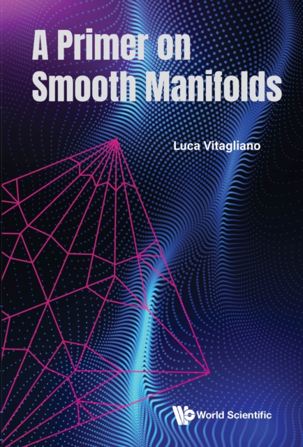 Primer On Smooth Manifolds, A, EPUB eBook