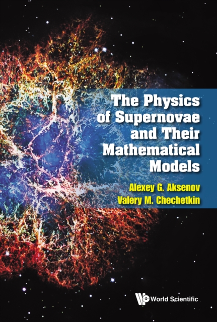 Physics Of Supernovae And Their Mathematical Models, The, EPUB eBook