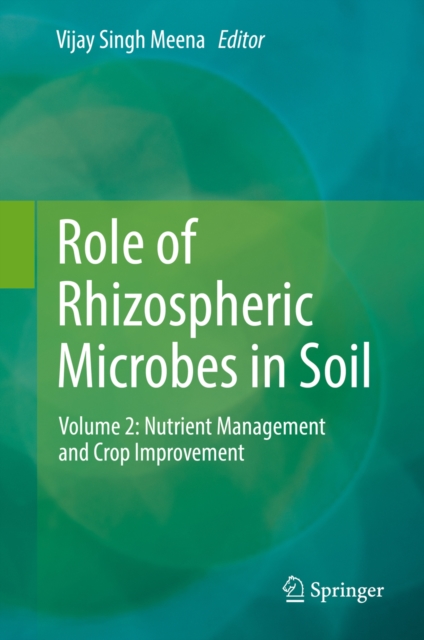 Role of Rhizospheric Microbes in Soil : Volume 2: Nutrient Management and Crop Improvement, EPUB eBook