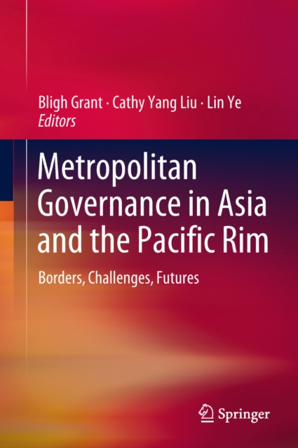 Metropolitan Governance in Asia and the Pacific Rim : Borders, Challenges, Futures, EPUB eBook