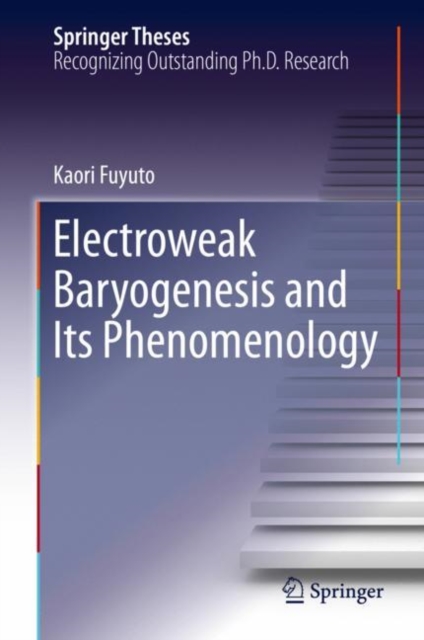 Electroweak Baryogenesis and Its Phenomenology, EPUB eBook