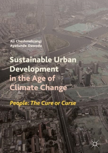 Sustainable Urban Development in the Age of Climate Change : People: The Cure or Curse, EPUB eBook