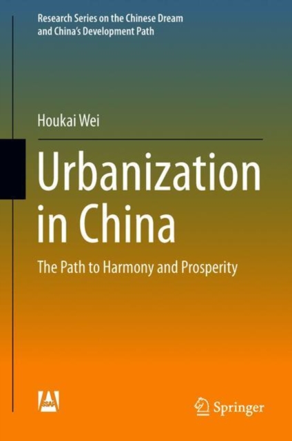 Urbanization in China : The Path to Harmony and Prosperity, EPUB eBook
