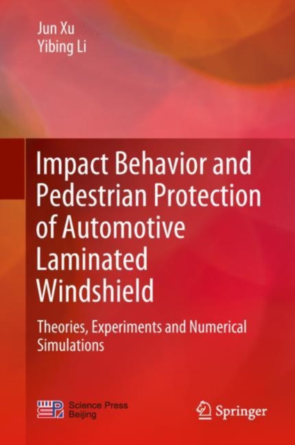 Impact Behavior and Pedestrian Protection of Automotive Laminated Windshield : Theories, Experiments and Numerical Simulations, EPUB eBook