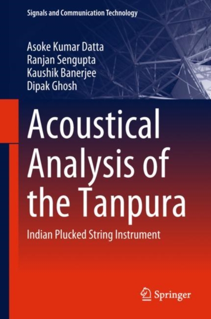 Acoustical Analysis of the Tanpura : Indian Plucked String Instrument, EPUB eBook