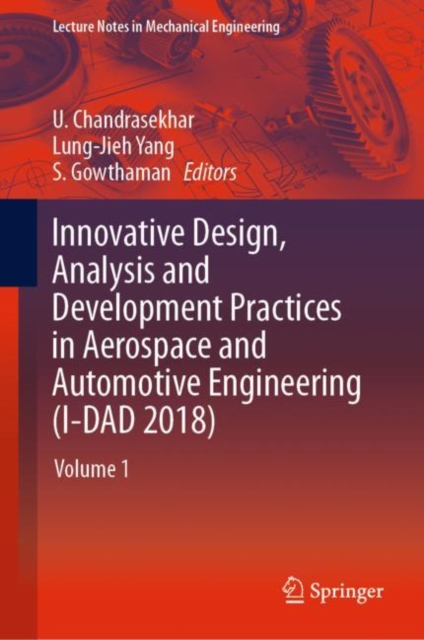 Innovative Design, Analysis and Development Practices in Aerospace and Automotive Engineering (I-DAD 2018) : Volume 1, EPUB eBook