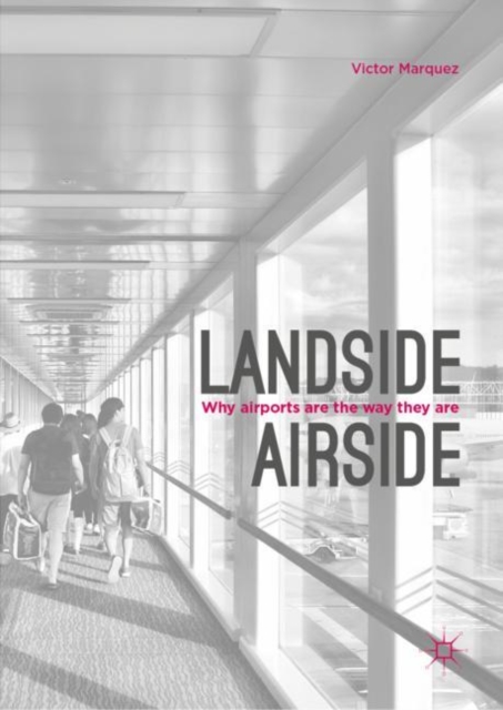 Landside | Airside : Why Airports Are the Way They Are, EPUB eBook