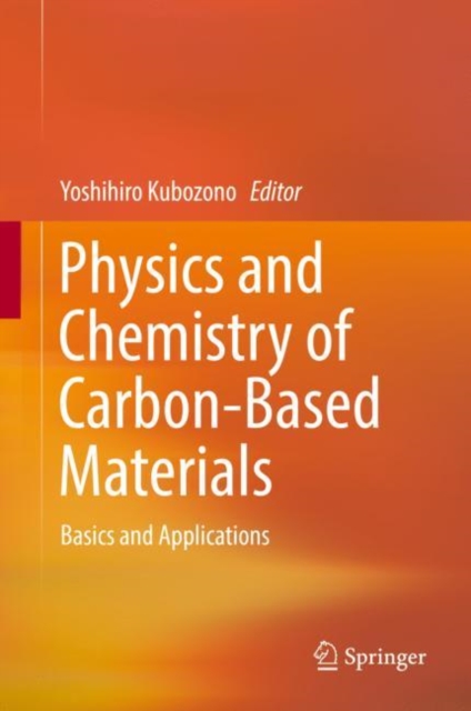 Physics and Chemistry of Carbon-Based Materials : Basics and Applications, EPUB eBook