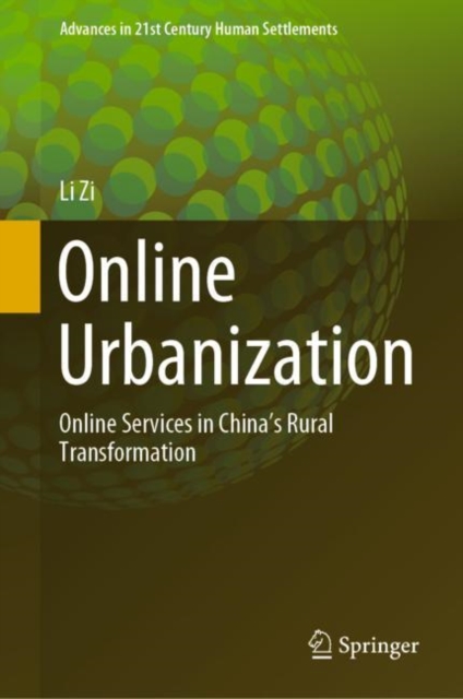 Online Urbanization : Online Services in China’s Rural Transformation, Hardback Book