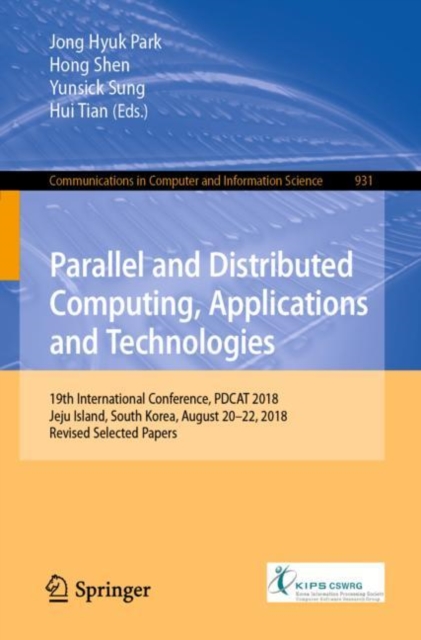 Parallel and Distributed Computing, Applications and Technologies : 19th International Conference, PDCAT 2018, Jeju Island, South Korea, August 20-22, 2018, Revised Selected Papers, EPUB eBook