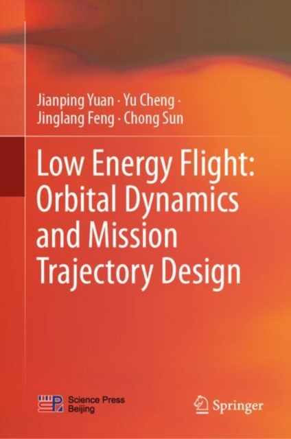Low Energy Flight: Orbital Dynamics and Mission Trajectory Design, EPUB eBook