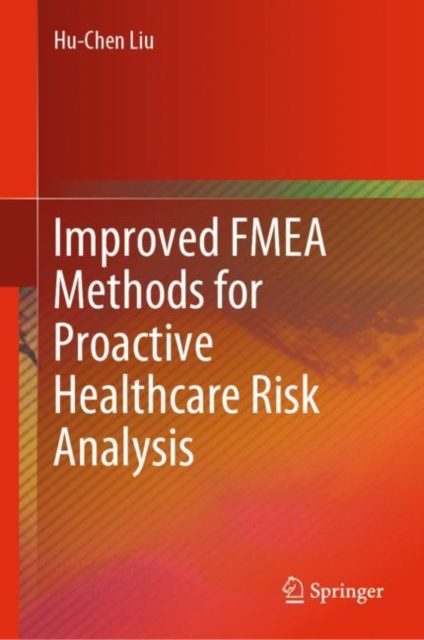 Improved FMEA Methods for Proactive Healthcare Risk Analysis, EPUB eBook