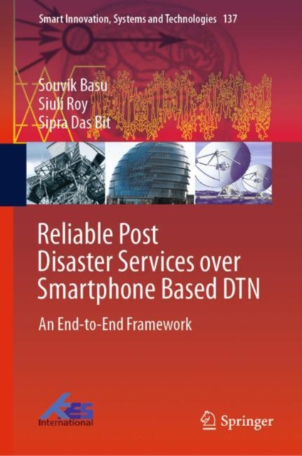 Reliable Post Disaster Services over Smartphone Based DTN : An End-to-End Framework, EPUB eBook