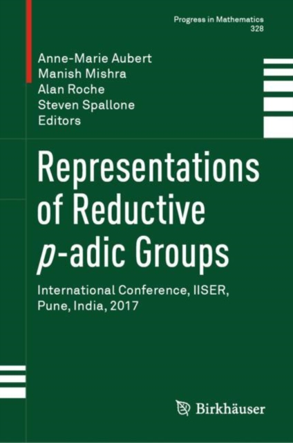 Representations of Reductive p-adic Groups : International Conference, IISER, Pune, India, 2017, EPUB eBook