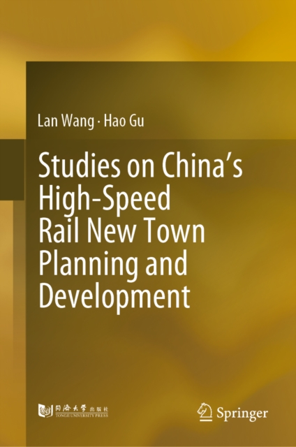 Studies on China's High-Speed Rail New Town Planning and Development, EPUB eBook