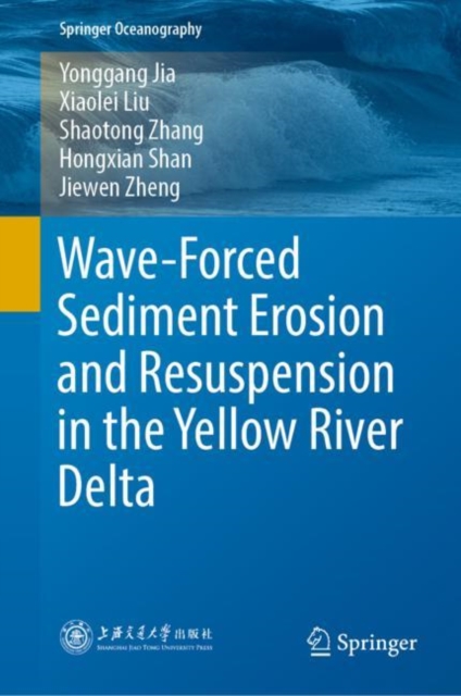 Wave-Forced Sediment Erosion and Resuspension in the Yellow River Delta, EPUB eBook
