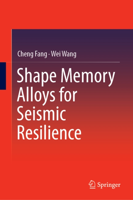 Shape Memory Alloys for Seismic Resilience, EPUB eBook
