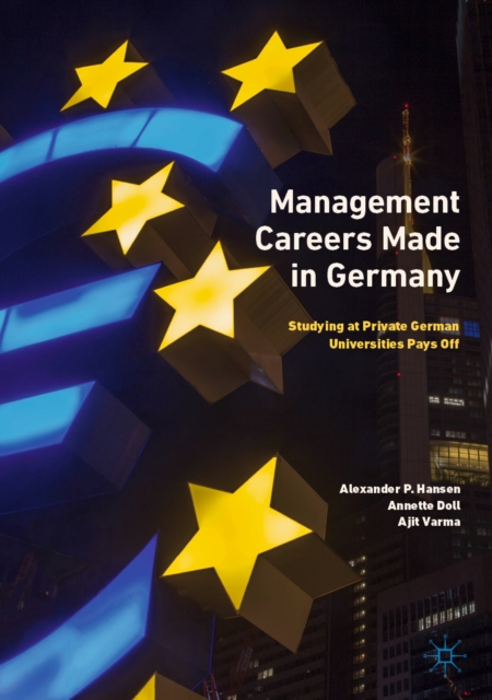 Management Careers Made in Germany : Studying at Private German Universities Pays Off, EPUB eBook