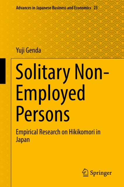 Solitary Non-Employed Persons : Empirical Research on Hikikomori in Japan, EPUB eBook