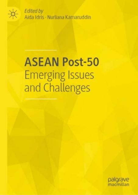 ASEAN Post-50 : Emerging Issues and Challenges, Hardback Book