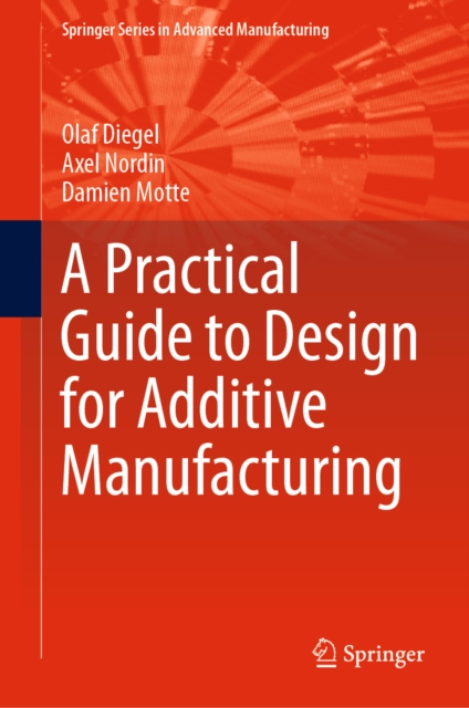 A Practical Guide to Design for Additive Manufacturing, EPUB eBook