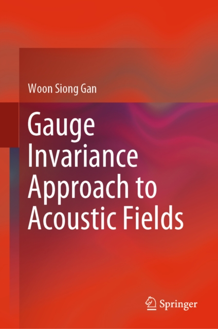 Gauge Invariance Approach to Acoustic Fields, EPUB eBook