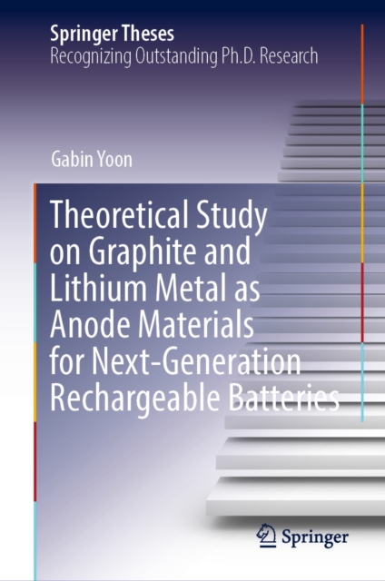 Theoretical Study on Graphite and Lithium Metal as Anode Materials for Next-Generation Rechargeable Batteries, EPUB eBook